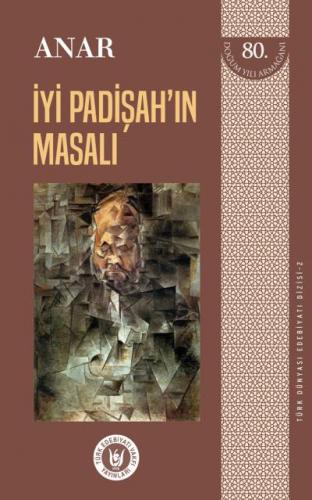 İyi Padişah'ın Masalı - Türk Dünyası Edebiyatı Dizisi 2 Anar