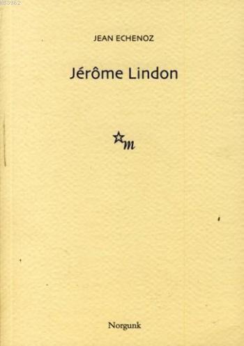 Jérôme Lindon Jean Echenoz