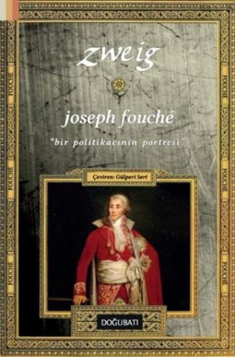 Joseph Fouche; Bir Politikacının Portresi