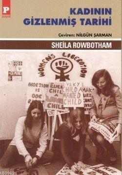 Kadının Gizlenmiş Tarihi Sheila Rowbotham