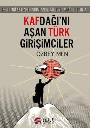 Kafdağı'nı Aşan Türk Girişimciler Özbey Men