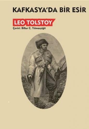 Kafkasyada Bir Esir Lev Nikolayeviç Tolstoy