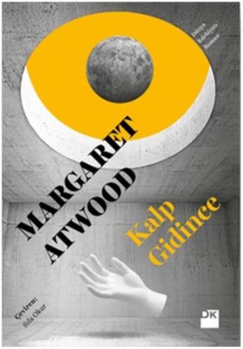 Kalp Gidince Margaret Atwood
