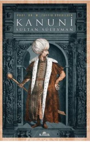 Kanuni Sultan Süleyman M. Tayyib Gökbilgin