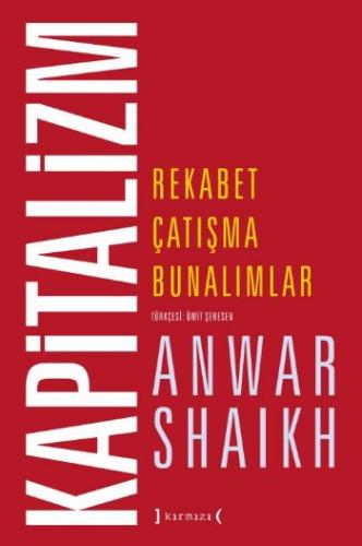 Kapitalizm Rekabet-Çatışma-Bunalımlar Anwar Shaikh