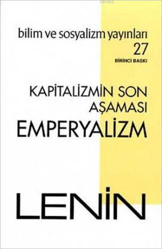 Kapitalizmin Son Aşaması: Emperyalizm Vladimir İlyiç Lenin