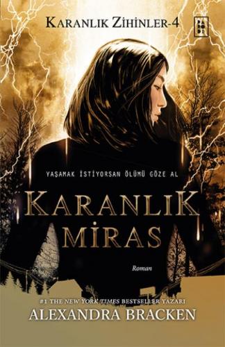 Karanlık Miras (Karanlık Zihinler Serisi 4. Kitap) Alexandra Bracken