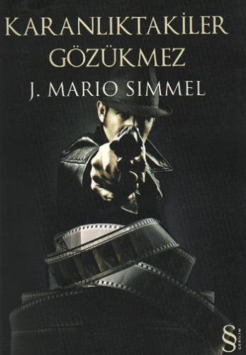 Karanlıktakiler Gözükmez J. Mario Simmel