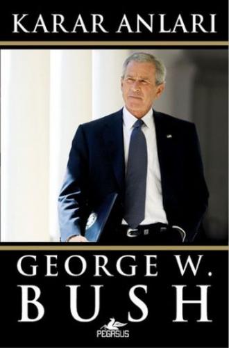 Karar Anları George W. Bush