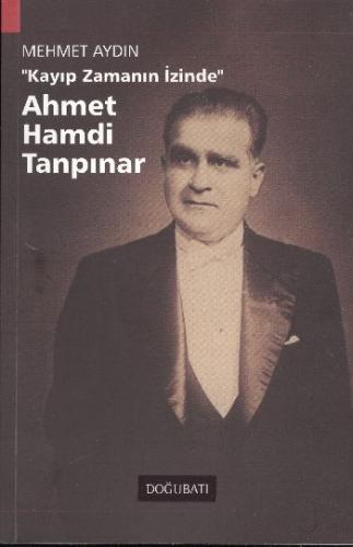 "Kayıp Zamanın İzinde" Ahmet Hamdi Tanpınar Mehmet Aydın