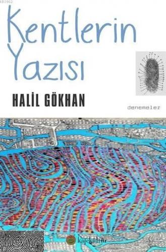 Kentlerin Yazısı Halil Gökhan