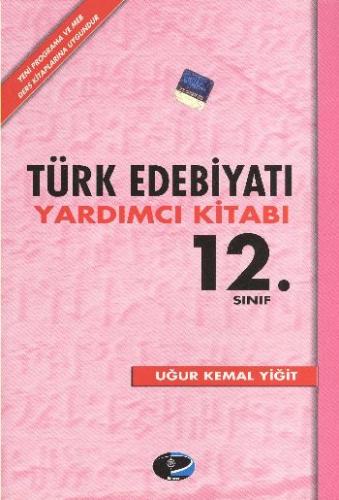 Kılavuz 12. Sınıf Türk Edebiyatı (Yardımcı Kitabı) Uğur Kemal Yiğit