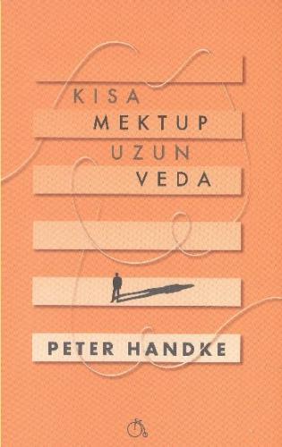 Kısa Mektup Uzun Veda Peter Handke