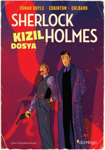 Kızıl Dosya - Bir Sherlock Holmes Çizgi Romanı Sir Arthur Conan Doyle