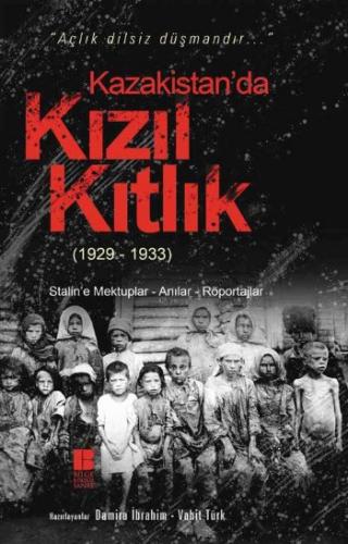 Kazakistan'da Kızıl Kıtlık (1929-1933) Vahit Türk