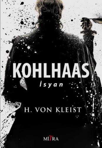 Kohlhaas - İsyan Heinrich von Kleist