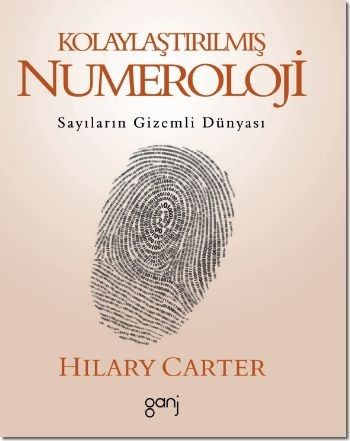 Kolaylaştırılmış Numeroloji Sayıların Gizemli Dünyası Hilary Carter