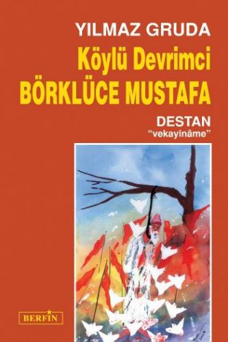 Köylü Devrimci / Börklüce Mustafa Yılmaz Gruda
