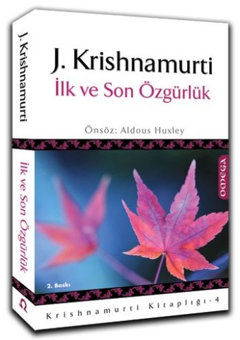 Krishnamurti Kitaplığı-4: İlk ve Son Özgürlük J. Krishnamurti