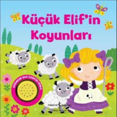Küçük Elif’in Koyunları (Müzikli Kitap) Iş Bankası Kültür Yayınları Ko