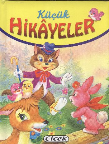 Küçük Hikayeler: Kurt ve Kuzu-Ceylan ve Pınar-Güvercin ve Karınca