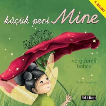 Küçük Peri Mine ve Gizemli Bahçe Claire Gaudriot