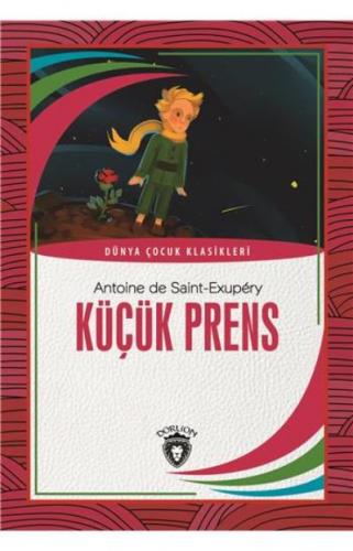 Küçük Prens-Dünya Çocuk Klasikleri 7-12 Yaş