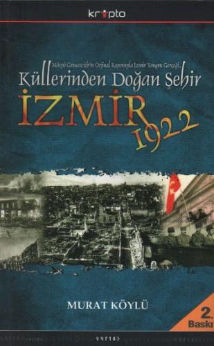 Küllerinden Doğan Şehir İzmir 1922 Murat Köylü