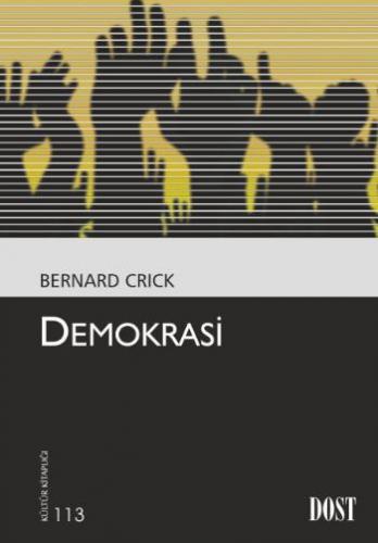 Kültür Kitaplığı 113 Demokrasi Bernard Crick