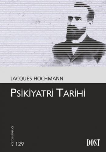 Psikiyatri Tarihi Jacques Hochmann