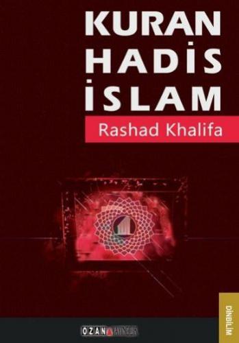 Kuran, Hadis, İslam Rashad Khalife