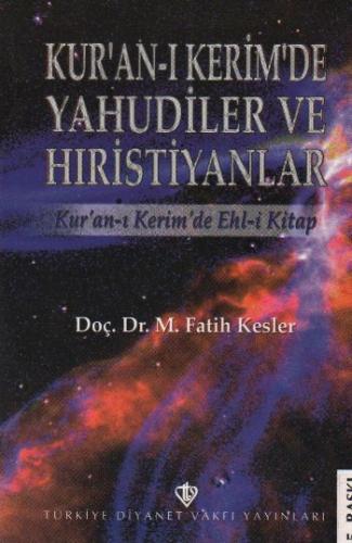 Kur'an-ı Kerim'de Yahudiler ve Hıristiyanlar M. Fatih Kesler