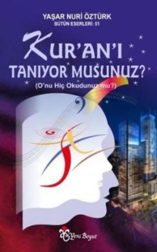 Kur'an'ı Tanıyor musunuz? Yaşar Nuri Öztürk