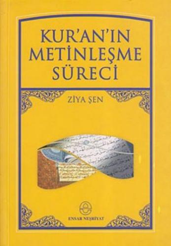 Kuranın Metinleşme Süreci Ziya Şen