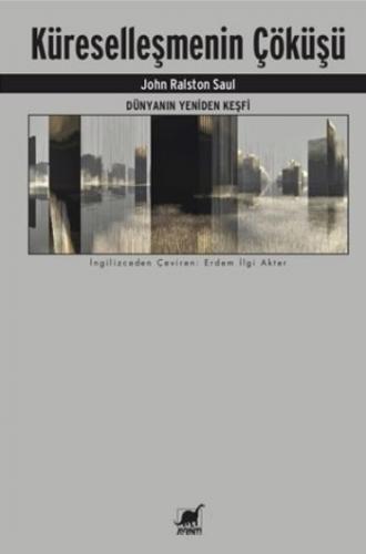 Dünyanın Yeniden Keşfi - Küreselleşmenin Çöküşü