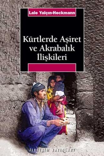 Kürtlerde Aşiret ve Akrabalık İlişkileri Lale Yalçın