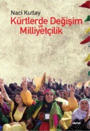 Kürtlerde Değişim ve Milliyetçilik Naci Kutlay