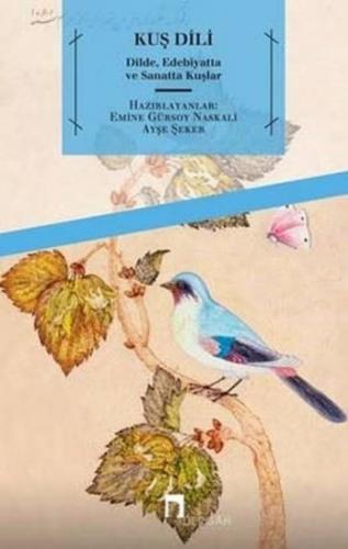 Kuş Dili; Dilde, Edebiyatta ve Sanatta Kuşlar