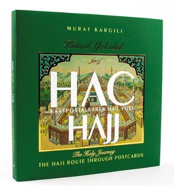 Kutsal Yolculuk Hac / Hajj The Holy Journey