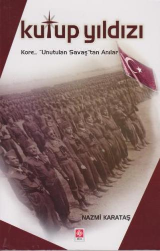 Kutup Yıldızı; Kore - Unutulan Savaş'tan Anılar