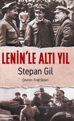 Lenin'le Altı Yıl Stepan Gil