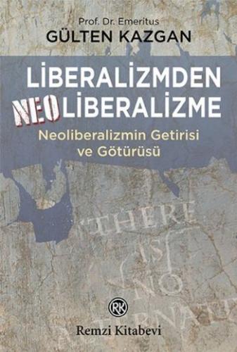 Liberalizmden Neo Liberalizme Gülten Kazgan