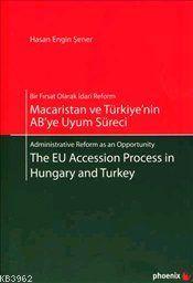 Macaristan ve Türkiye'nin AB'ye Uyum Süreci - The EU Accession Process