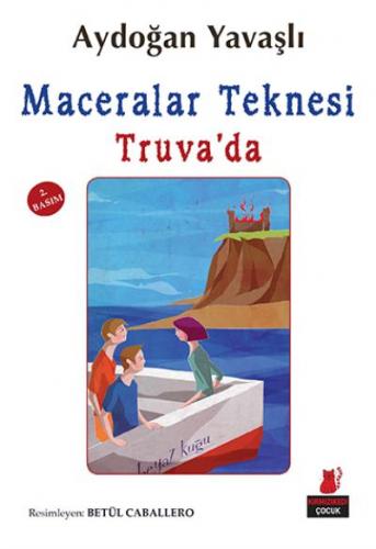 Maceralar Teknesi Truva'da; Maceralar Teknesi Serisi 1. Kitap