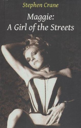 Maggie A Girl Of The Streets Stephan Crane
