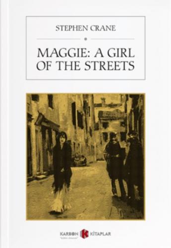 Maggie-A Girl Of The Streets Stephen Crane
