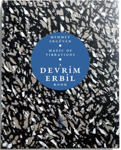 Magic Of Vibrations-A Devrim Erbil Book Mehmet Ergüven