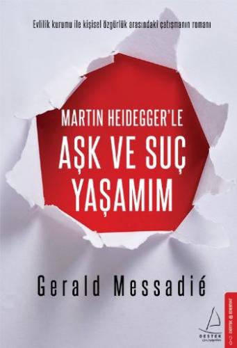 Martin Heidegger'le Aşk ve Suç Yaşamım Gerald Messadie