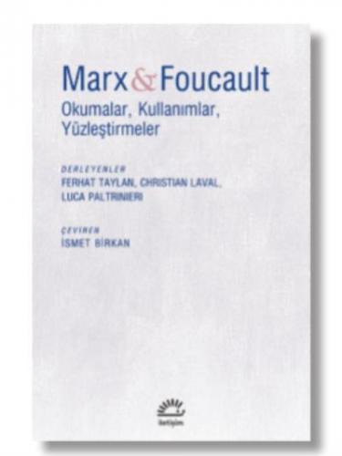 Marx ve Foucault Okumalar, Kullanımlar, Yüzleştirmeler Kolektif