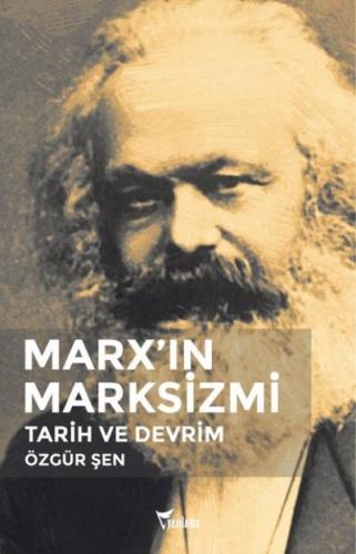 Marx'ın Marksizmi Tarih ve Devrim Özgür Şen